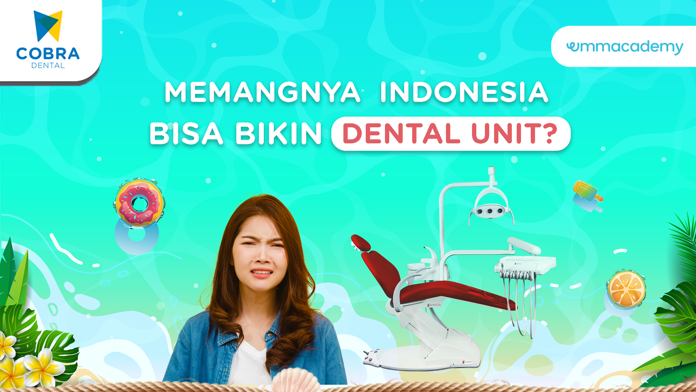 Saatnya Beralih ke Produk dalam Negeri : ‘Summit’ Alat Kedokteran Gigi Made in Indonesia